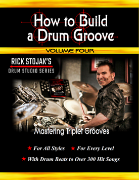 How to Build a Drum Groove by Rick Stojak Volume 3